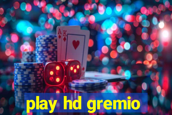 play hd gremio